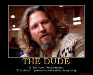 the-dude-the-big-lebowski-the-dude-jeff-bridges-bunny-mr-demotivational-poster-1248913877